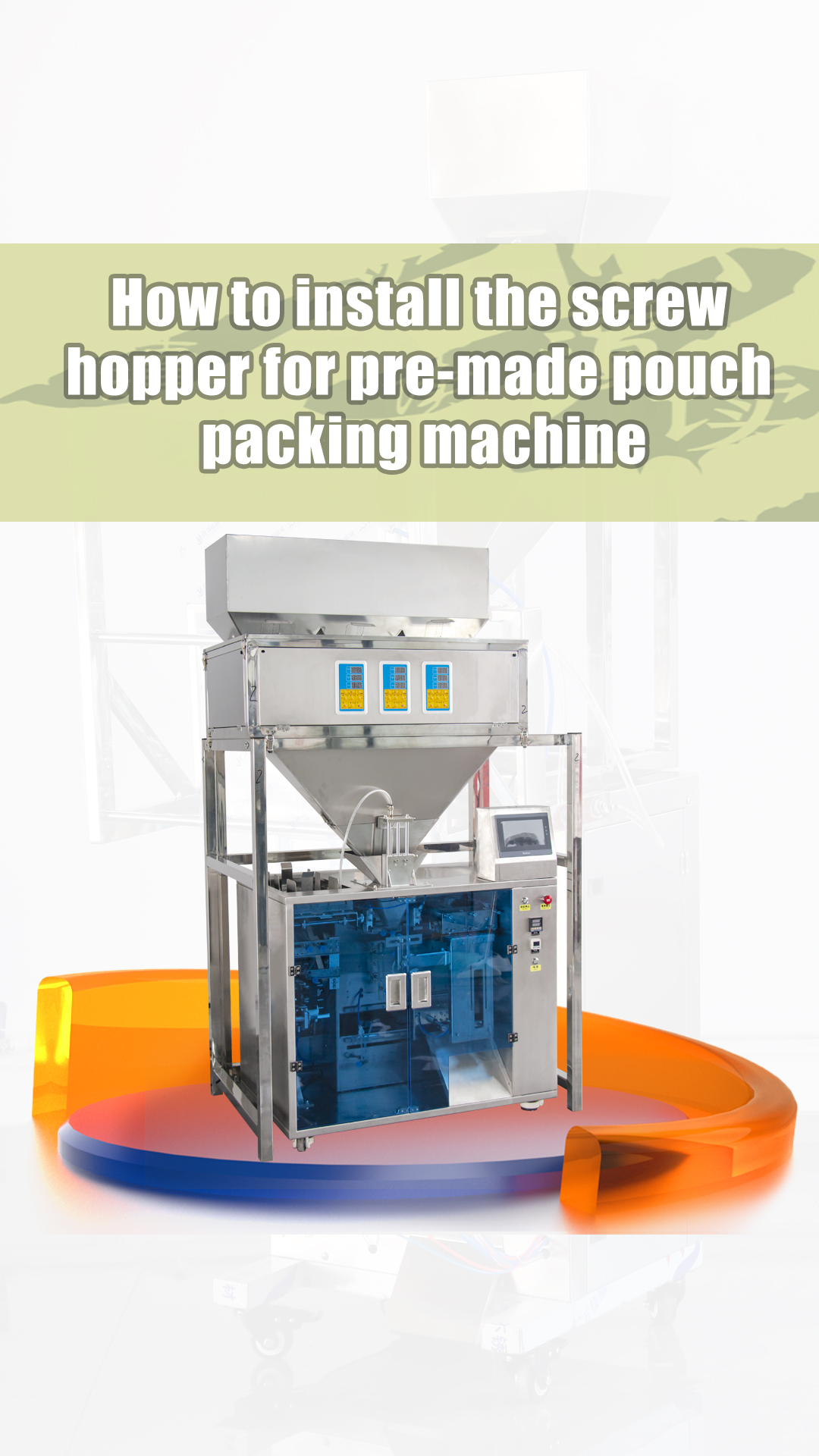 How to install the screw hopper for pre-made pouch packing machine