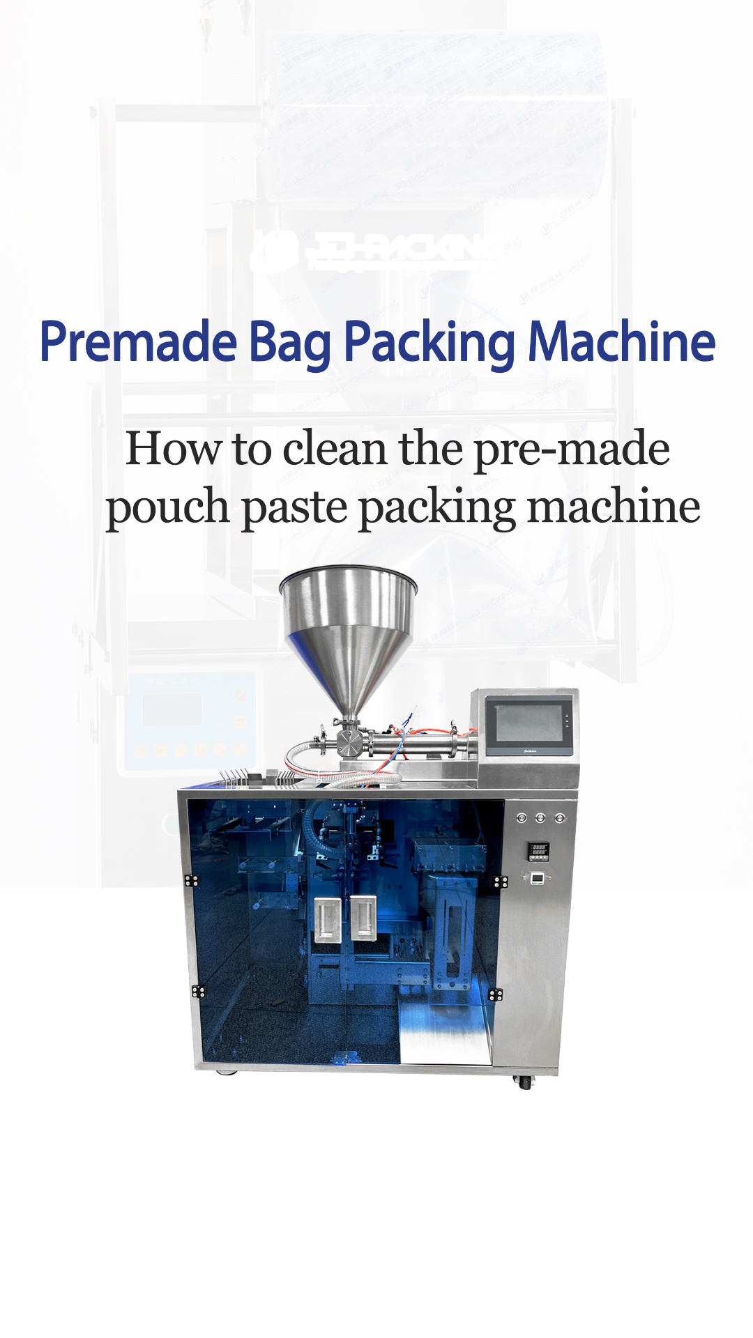 How to clean the pre-made pouch paste packing machine