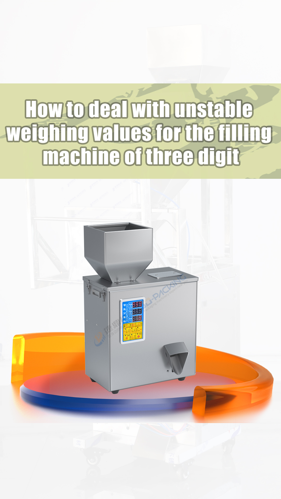 How to deal with unstable weighing values for the filling machine of three digit